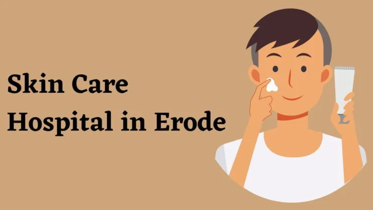 Skin Care Hospital in Erode